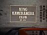 King Kamehameha Club sign